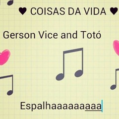 GersonVice and Toto,Coisas da Vida