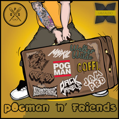 P0gman & Friends EP Teaser OUT NOW