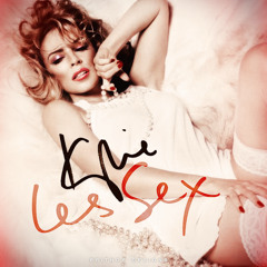 Kylie Minogue  - LES SEX - HiFi EDit