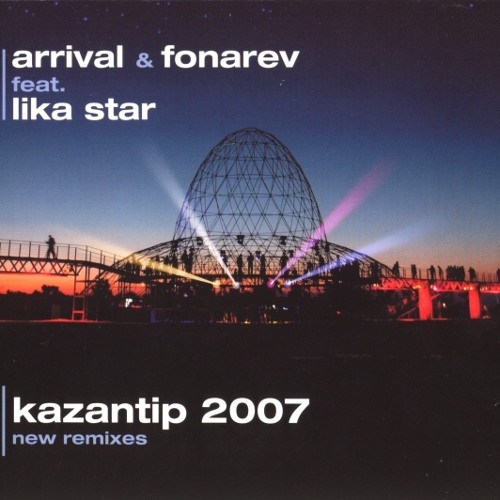 Arrival Amp Fonarev Feat Lika Star Kazantip 2007 Sean Tyas Remix By Sean Tyas On Soundcloud Hear The World S Sounds