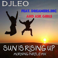 Djleo Ft. Alexia Athanasia Plus Dreamers Inc. - Sun Is Rising Up (Morning Purple Mix)