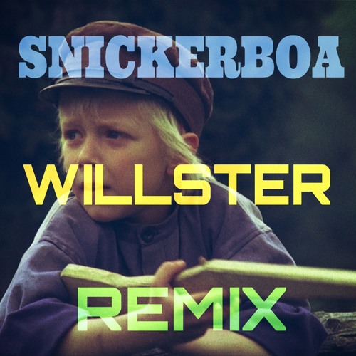 Emil I Lönneberga - Snickerboa (Willster Remix) [FREE DL]