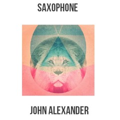 John Alexander - Saxophone [FREE DOWNLOAD]