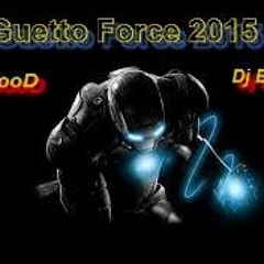 Dj Bradox Feat Dj BLood Guetto Force 2015 [T.G.S]