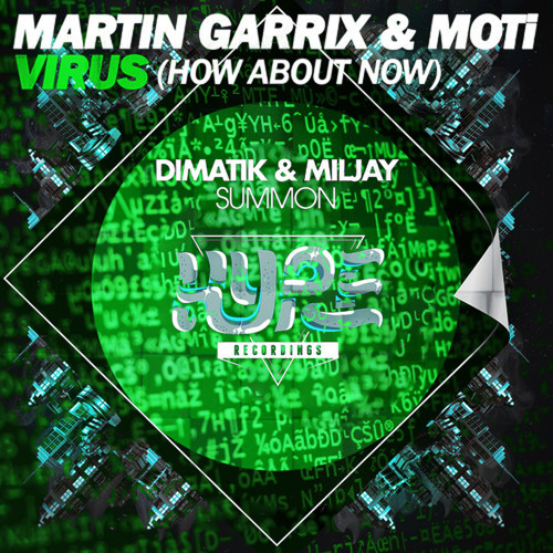Martin Garrix & MOTi vs Dimatik & Miljay-Virus Summon (Jorsh mashup)