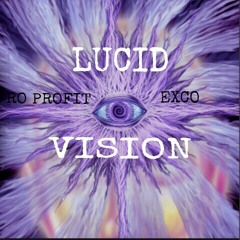 Lucid Vision feat. Exco