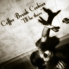 I'll Be There  (coffee break cookies)