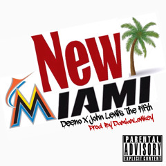 Deeno x John Lewis The Fifth - New Miami (Prod. By DamianLowkey)