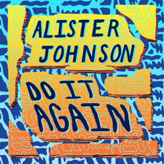 Alister Johnson - Do It Again (Jex Opolis Dub Remix)