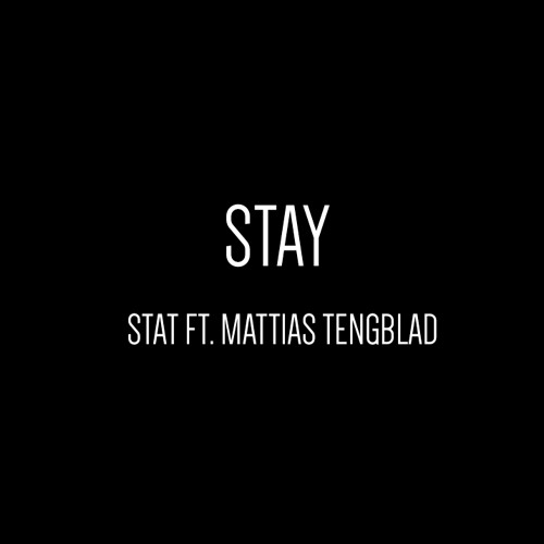 Stay (Original Mix) Ft. Mattias Tengblad