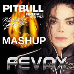Michael Jackson Vs Pitbull - Shake Your Fireball (FevaX MashUp)