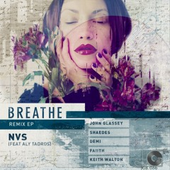 NVS - Breathe Feat. Aly Tadros (Keith Walton  Remix)