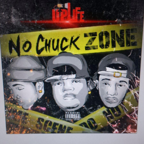 UpLife - No Chuck Zone