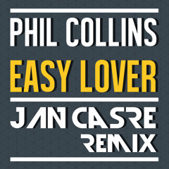 Phil Collins - Easy Lover (Jan Casre Remix)