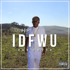 Jonn Hart - "IDFWU" (R&B Cover)