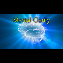 Mental Clarity (w/ isochronic tones for focus and productivity)