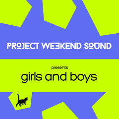 FREE ALBUM DOWNLOAD Check Description ## Girls And Boys - Project Weekend Sound (Paris s'amuse)