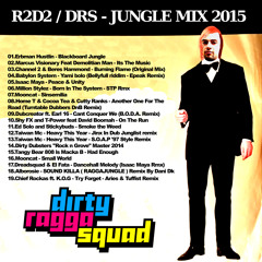 R2D2 DIRTY RAGGA SQUAD - JUNGLE MIX 2015