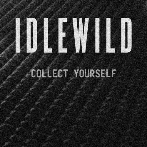 Idlewild - Collect Yourself