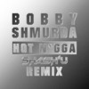 HOT N*GGA - (SHASHU REMIX)
