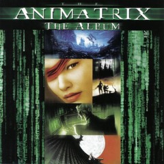 The Animatrix (アニマトリックス): The Album (US: 3 June 2003) [27919-90-IN]