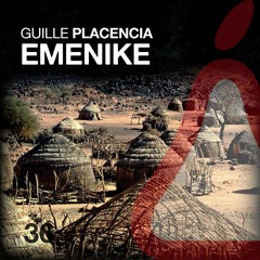 Guille Placencia - Emenike (Original Mix)