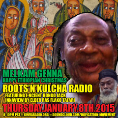 RasTafari Incient Bongo Jack Interview w/ Elder Ras Flako :: Roots'n'Kulcha Radio :: Jan 8th, 2015