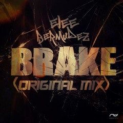 Elee Bermudez - BRAKE (Original Mix)Demo.