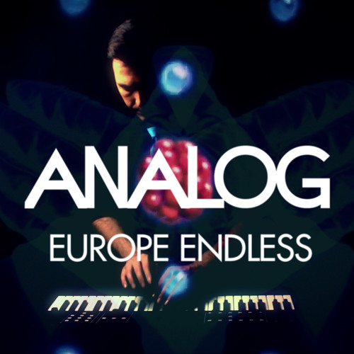 Stream Europe Endless (FREE DOWNLOAD) by ANALOG Listen online for