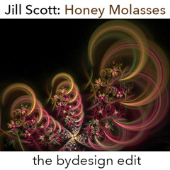 Jill Scott – Honey Molasses (bydesign edit)