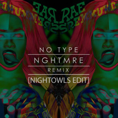 NGHTMRE, Rae Sremmurd - No Type (NIGHTOWLS Edit)
