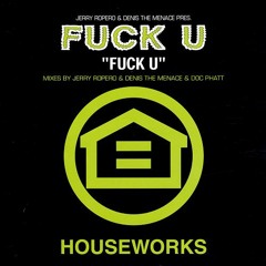 Jerry Ropero & Denis The Menace - Fuck U 2K15 (Tiago Tins Mash!)