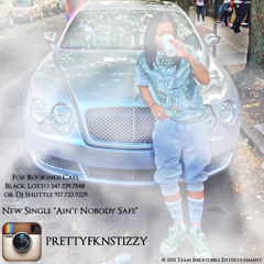 Pretty Stizzy - Ain't Nobody Safe