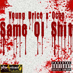 Young Drice x Ocho - Same Ol Shit