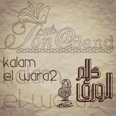 Tonat Band Kalam El - Waraa' كلام الورق