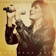 Fernanda Brum - Suas Digitais (Exclusiva) [Versão Rádio]