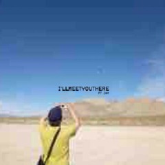 I'LLMEETYOUTHERE FT.JAY **VIDEO IN DESCRIPTION**