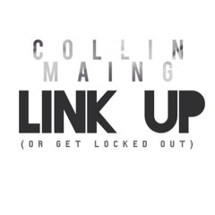 Link Up (OR GET LOCKED OUT)