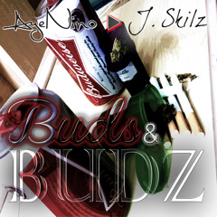Buds & Budz (Feat. AyeNino & J. Skilz)