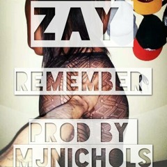 Remember (Prod By MjNichols)