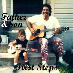 Father & Son - First Steps