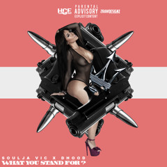 Soulja Vic Ft. DHood - What U Stand 4
