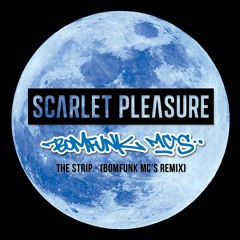 Scarlet Pleasure - The Strip (Bomfunk MCs Remix)
