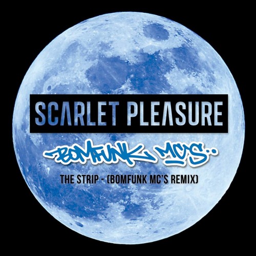 Scarlet Pleasure - The Strip (Bomfunk MCs Remix)