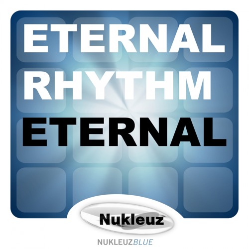 Eternal Rhythm - Eternal (BK & dBm In2Orbit Mix) [Nukleuz Records]
