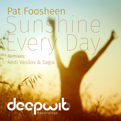 Pat Foosheen - Sunshine Every Day (Andi Vasilos Mix)
