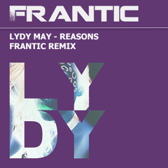 LYDY MAY - Reasons  (Frantic Remix)