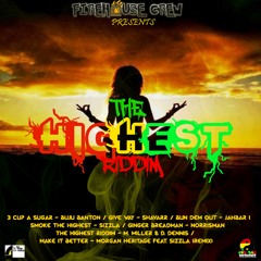 Sizzla - Smoke The Highest (The Highest Riddim) Firehouse Crew - January 2015