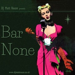 DJ Matt Rouse || Bar None