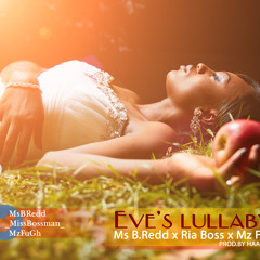 Eve's Lullaby featuring Ria Boss & Mz FU (Prod by Haaru)